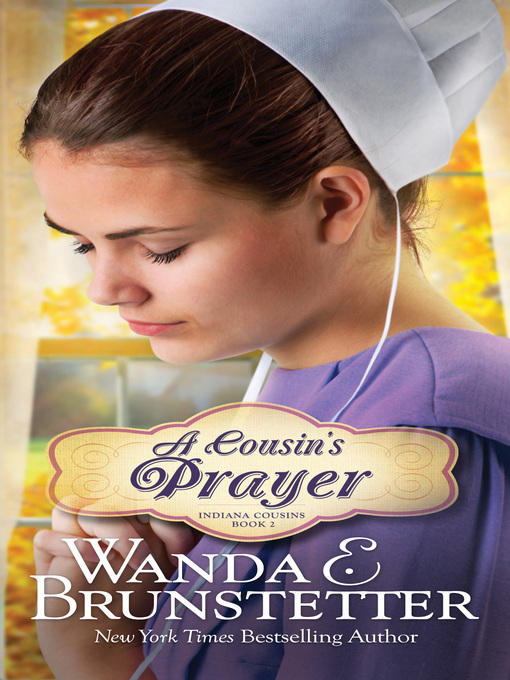 Title details for A Cousin's Prayer by Wanda E. Brunstetter - Wait list